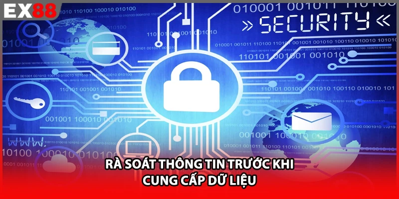 Rà soát thông tin trước khi cung cấp dữ liệu