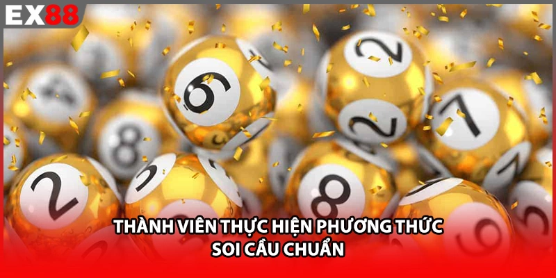 Thành viên EX88 thực hiện phương thức soi cầu chuẩn